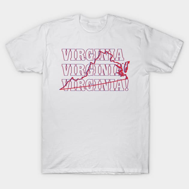 Virginia, Virginia, Virginia! T-Shirt by Ignition